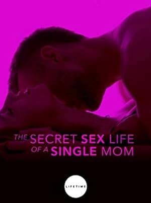 18+ The Secret Sex Life of a Single Mom | RTALLY18